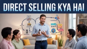 Direct Selling Kya Hai